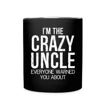 I'm the crazy uncle funny shirt - Full Colour Mug - black - Front