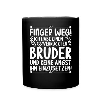 Finger weg ich habe einen verrückten Bruder - Tasse einfarbig - Schwarz - Vorne