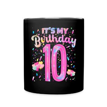 My 10th Birthday 10 Years Girl Gift Ten - Full Colour Mug - black - Front