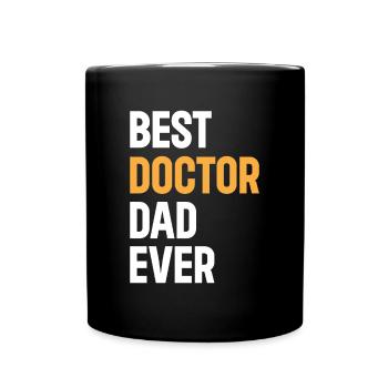 Best Doctor Dad Ever - Hospital Doctor Daddy - Tasse einfarbig - Schwarz - Vorne