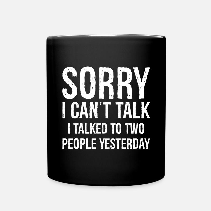 sorry I can't talk funny shirt - Full Colour Mug - black