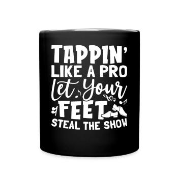 Tap Dance Tap Dancer - Full Colour Mug - black - Front