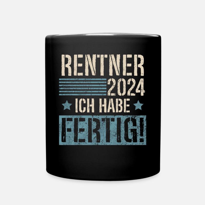 Rentner 2024 Rente Ich Habe Fertig - Tasse einfarbig - Schwarz
