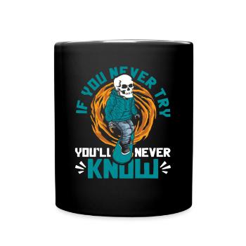 If You Never Try You'll Never Know Skatergirl - Full Colour Mug - black - Front