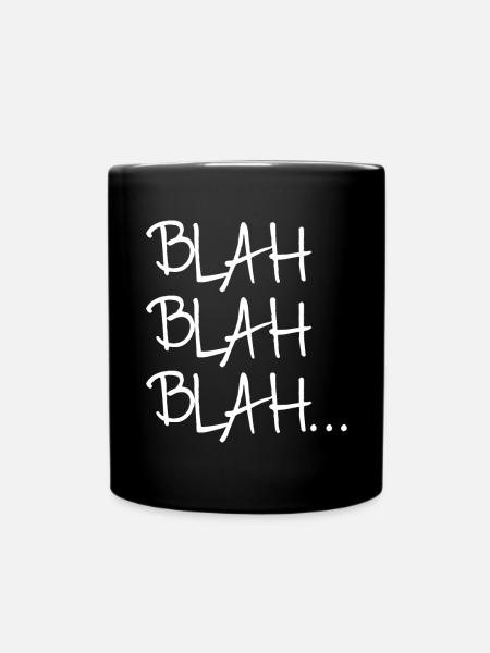 blah blah blah funny shirt - Full Colour Mug - black