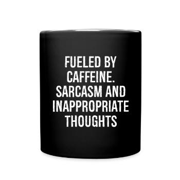 Fueled by Caffeine Sarcasm Funny Shirt - Full Colour Mug - black - Front