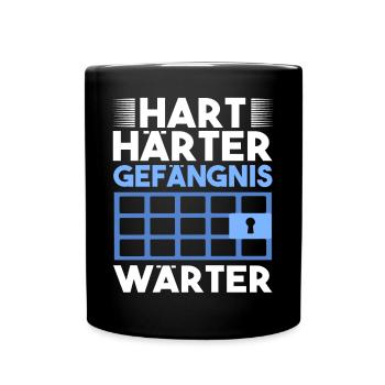 Hart Härter Gefängnis Wärter Spruch Lustig JVA - Tasse einfarbig - Schwarz - Vorne