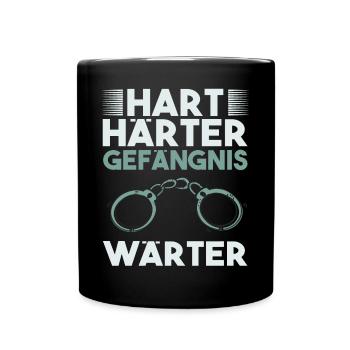 Lustige JVA Sprüche Hart Härter Gefängnis Wärter - Tasse einfarbig - Schwarz - Vorne
