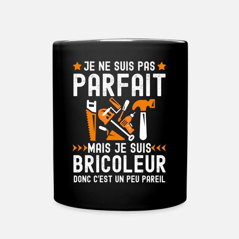 je suis pas parfait je suis un bricoleur 1 - Mug uni - noir