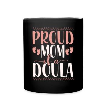Doula Birth Worker Mom Proud Mom - Full Colour Mug - black - Front
