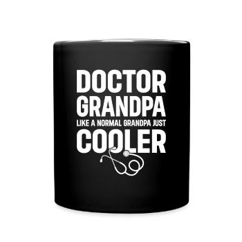 Doctor Grandpa Like A Normal Grandpa Just Cooler - Tasse einfarbig - Schwarz - Vorne