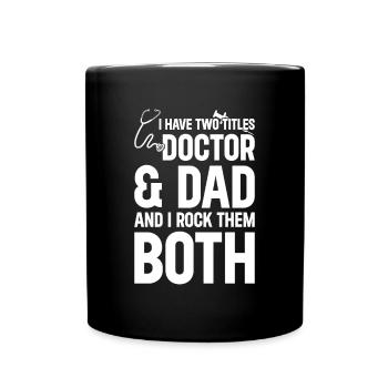 J’ai deux titres Docteur et Papa - Docteur Papa - Mug uni - noir - Devant