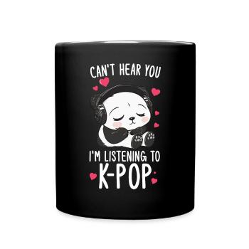 Can't Hear You I'm Listening Kpop Merchandise - Tasse einfarbig - Schwarz - Vorne