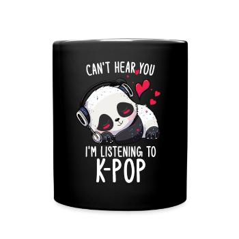 Can't Hear You I'm Listening Kpop Merchandise - Tasse einfarbig - Schwarz - Vorne