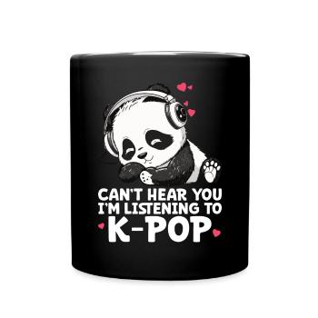 Can't Hear You I'm Listening Kpop Merchandise - Tasse einfarbig - Schwarz - Vorne