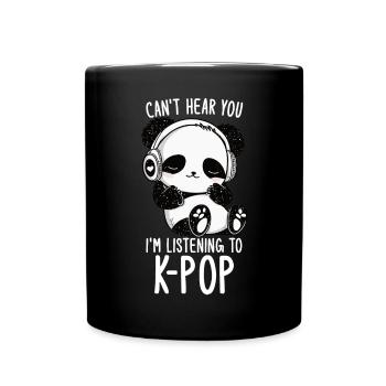 Can't Hear You I'm Listening Kpop Merchandise - Tasse einfarbig - Schwarz - Vorne