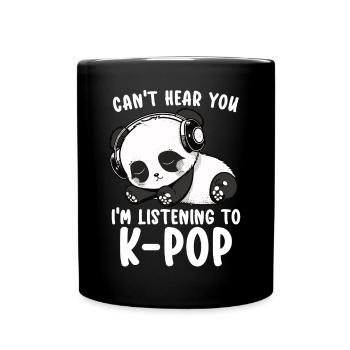 Je ne t’entends pas, j’écoute des produits Kpop - Mug uni - noir - Devant