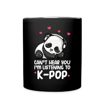 Can't Hear You I'm Listening Kpop Merchandise - Tasse einfarbig - Schwarz - Vorne