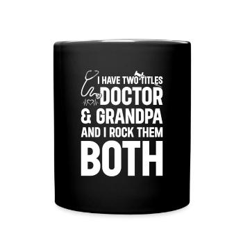 J’ai deux titres Docteur & Grand-père - Docteur Grandp - Mug uni - noir - Devant