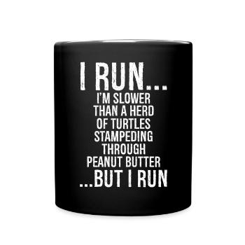 I run I'm slower than a herd of turtles funny - Full Colour Mug - black - Front