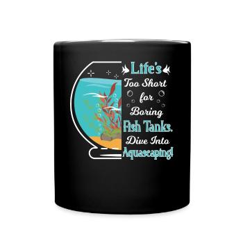 too short for boring fish tanks aquascaping! - Full Colour Mug - black - Front