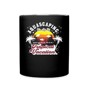 fish feel like they're on a tropical vacation. - Full Colour Mug - black - Front