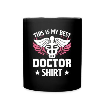 This Is My Best Doctor Shirt - Medical Humor - Tasse einfarbig - Schwarz - Vorne