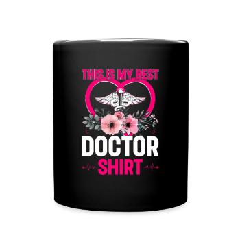 This Is My Best Doctor Shirt Doctor Hospital Docto - Tasse einfarbig - Schwarz - Vorne