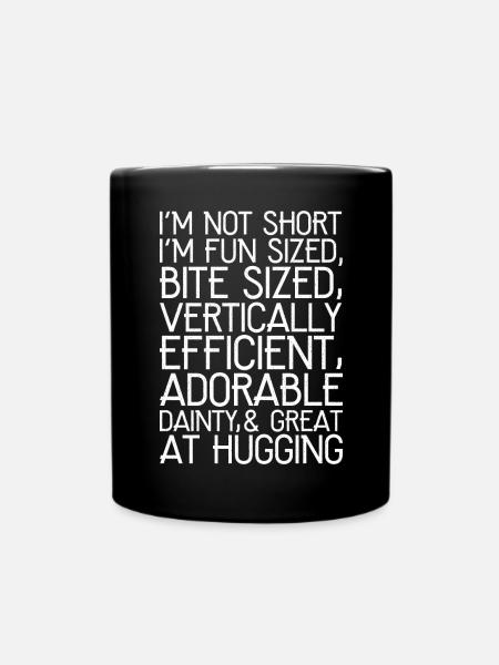 I'm not short I m fun sized funny shirt - Mug uni - noir