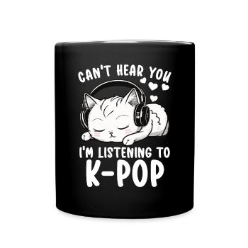 Je ne t’entends pas, j’écoute des produits Kpop - Mug uni - noir - Devant