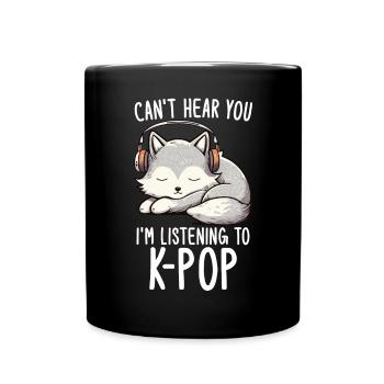 Je ne t’entends pas, j’écoute des produits Kpop - Mug uni - noir - Devant