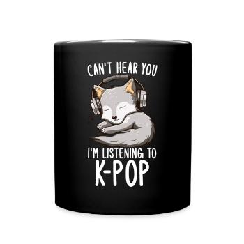 Je ne t’entends pas, j’écoute des produits Kpop - Mug uni - noir - Devant