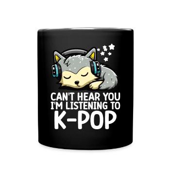 Je ne t’entends pas, j’écoute des produits Kpop - Mug uni - noir - Devant