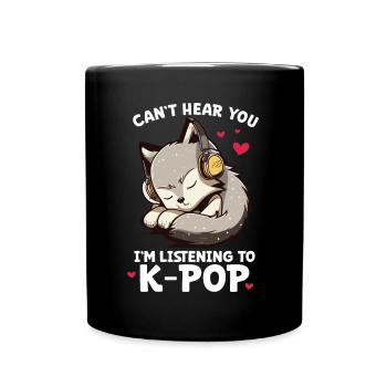 Je ne t’entends pas, j’écoute des produits Kpop - Mug uni - noir - Devant