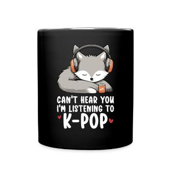Je ne t’entends pas, j’écoute des produits Kpop - Mug uni - noir - Devant