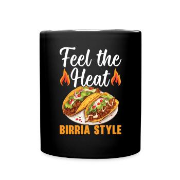 Birria Tacos Mexican Food Mexico Cuisine Foodie - Full Colour Mug - black - Front