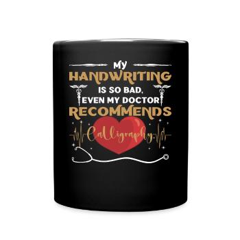 Même mon médecin me recommande la calligraphie - Mug uni - noir - Devant