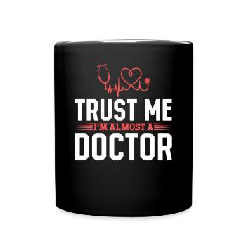 Médecin hospitalier - Croyez-moi, je suis presque un médecin - Mug uni - noir - Devant