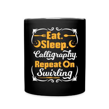 Essen. Sleep.Calligraphy , Wiederholung beim Wirbeln - Tasse einfarbig - Schwarz - Vorne