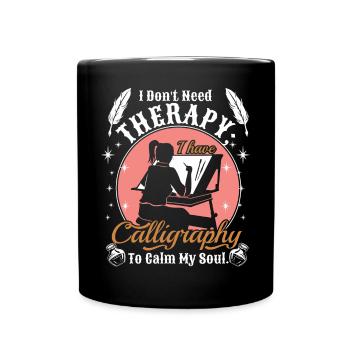 besoin d’une thérapie ; J’ai de la calligraphie pour calmer mon âme. - Mug uni - noir - Devant