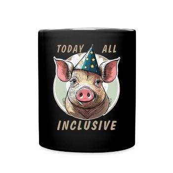 PIG TODAY ALL INCLUSIVE - Full Colour Mug - black - Front