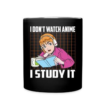 Don't Watch Anime I Study It Funny Anime - Full Colour Mug - black - Front