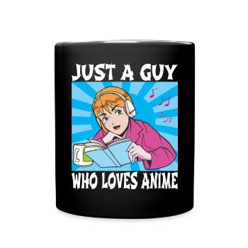 Just a Guy Who Loves Anime Funny Anime Lovers Boys - Full Colour Mug - black - Front