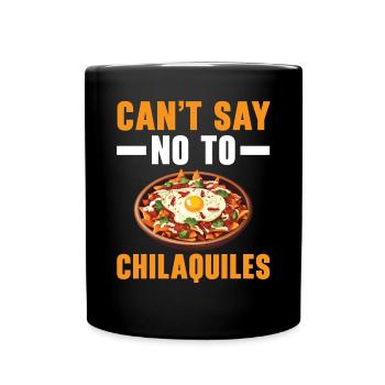 Chilaquiles Mexican Food Mexico Cuisine Foodie - Full Colour Mug - black - Front