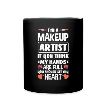 Lustiges Make Up Artist Maskenbildner Geschenk - Tasse einfarbig - Schwarz - Vorne