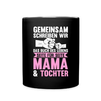 Mutter Muttertag Mama und Tochter - Tasse einfarbig - Schwarz - Vorne