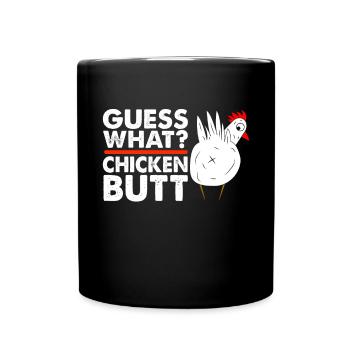 Drôle Devinez quoi ? Cul de poulet ! - Mug uni - noir - Devant