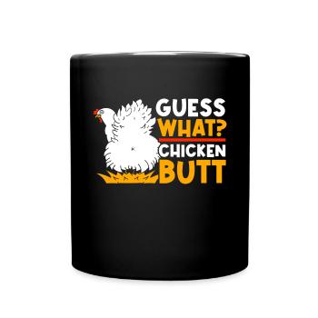 Drôle Devinez quoi ? Cul de poulet ! - Mug uni - noir - Devant