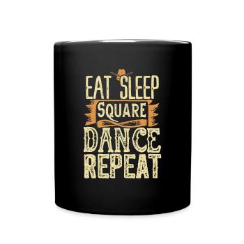 Eat Sleep Square Dance Repeat - Full Colour Mug - black - Front