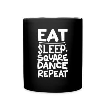 Eat Sleep Square Dance Repeat - Full Colour Mug - black - Front